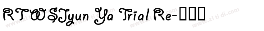 RTWSJyun Ya Trial Re字体转换